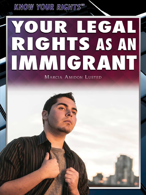 Title details for Your Legal Rights as an Immigrant by Marcia Amidon Lusted - Available